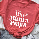 This Mama Prays Shirt Christian Mommy Faith Mother's Day T-Shirt